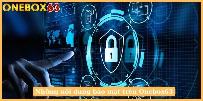 Những nội dung bảo mật trên Onebox63