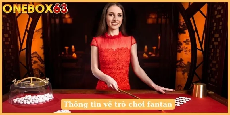 Thông tin về trò chơi fantan